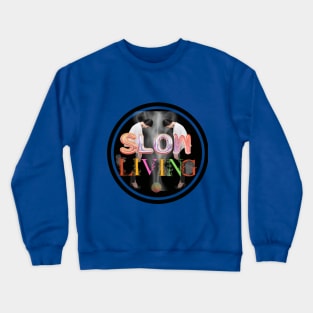 Slow Life Crewneck Sweatshirt